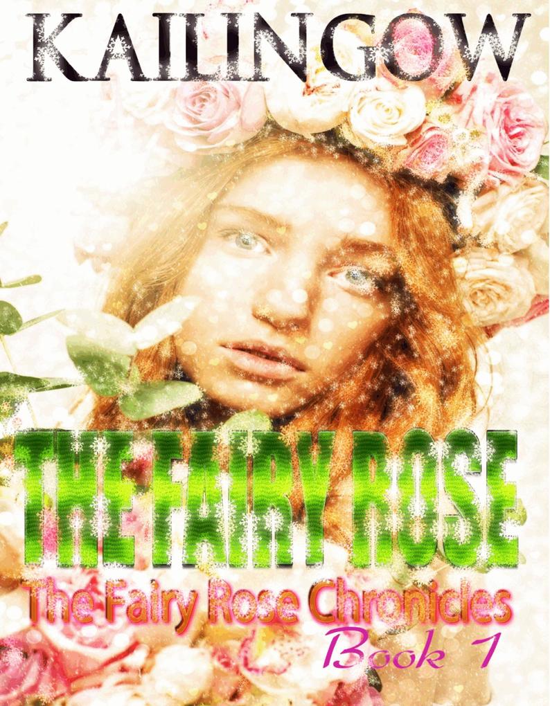 The Fairy Rose (Fairy Rose Chronicles)