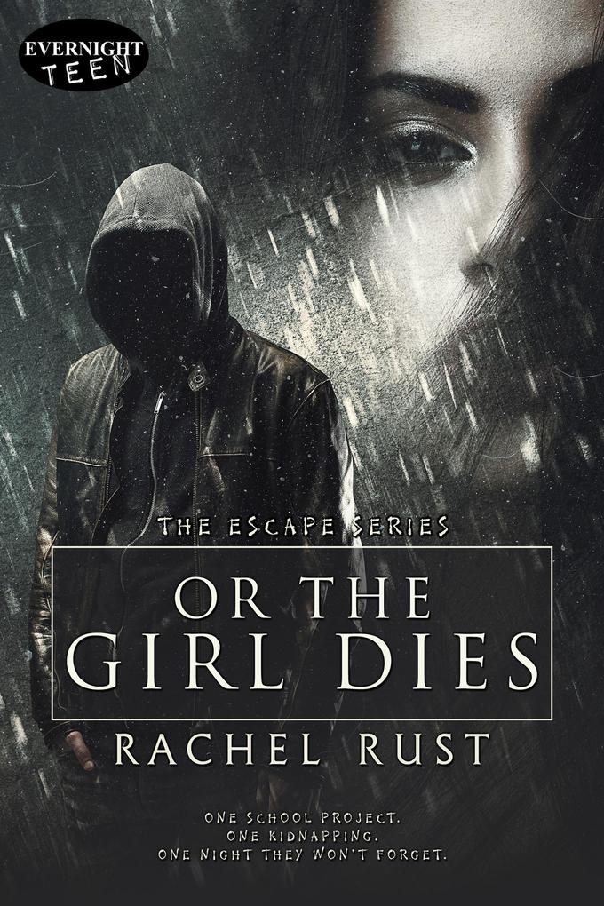 Or the Girl Dies (The Escape Series #1)