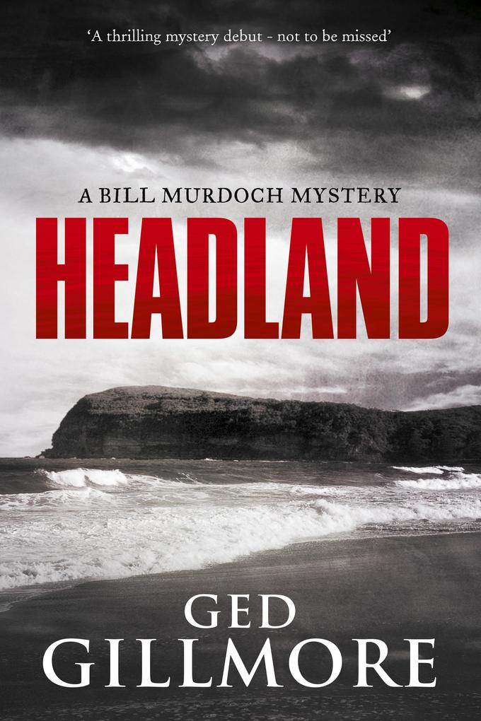 Headland (A Bill Murdoch Mystery #1)