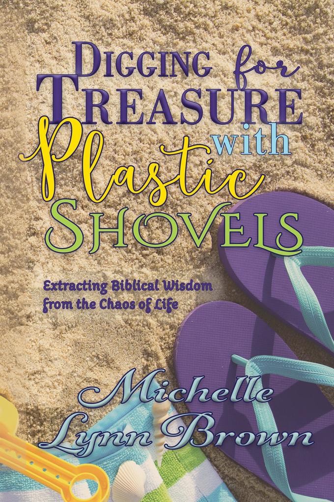 Digging for Treasure with Plastic Shovels