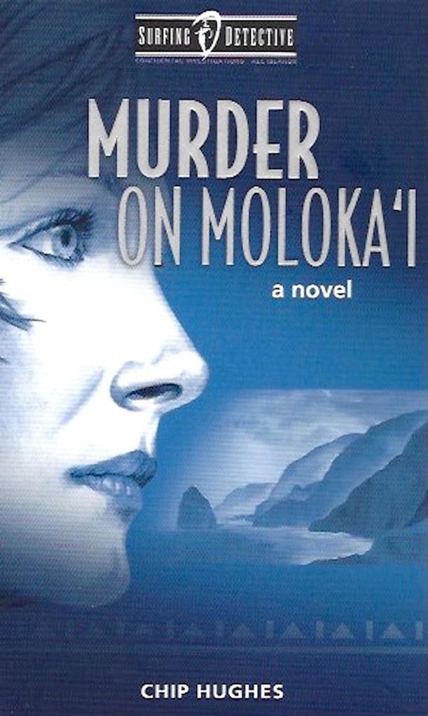 Murder on Moloka‘i (Surfing Detective Mystery Series #1)