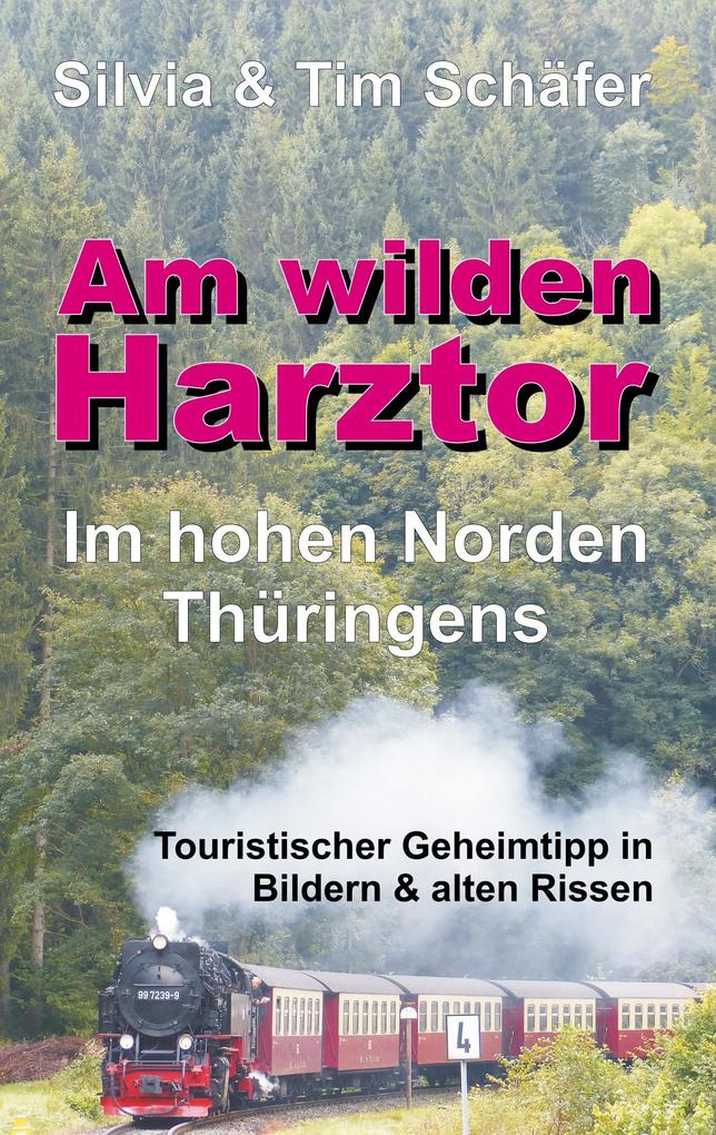 Image of Am wilden Harztor: Im hohen Norden Thüringens
