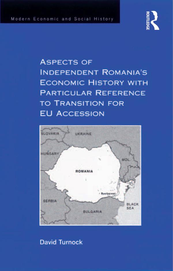 Aspects of Independent Romania‘s Economic History with Particular Reference to Transition for EU Accession