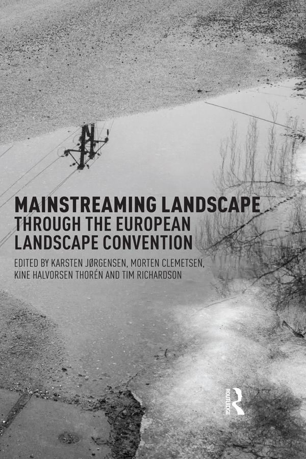 Mainstreaming Landscape through the European Landscape Convention