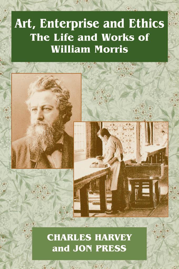 Art Enterprise and Ethics: Essays on the Life and Work of William Morris
