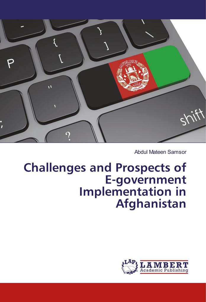 Challenges and Prospects of E-government Implementation in Afghanistan