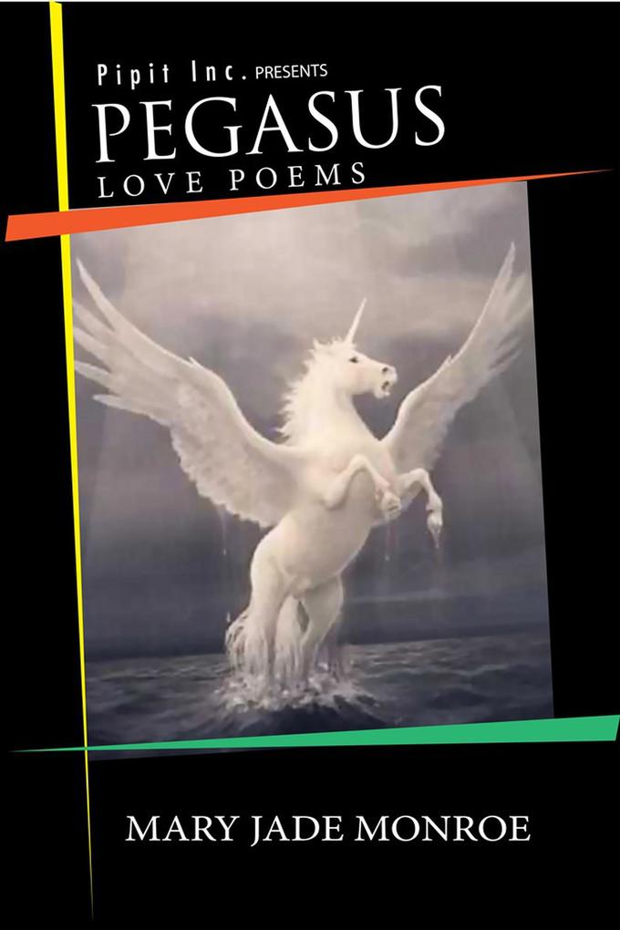 Pegasus: Love Poems
