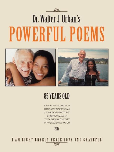 Dr. Walter J. Urban‘s Powerful Poems