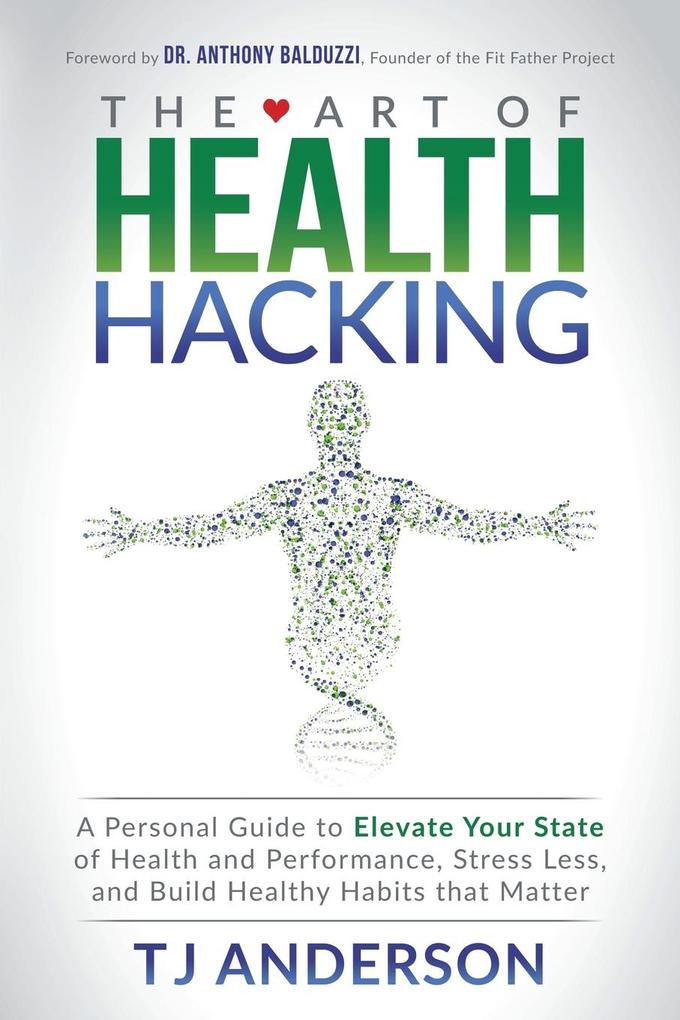 The Art of Health Hacking