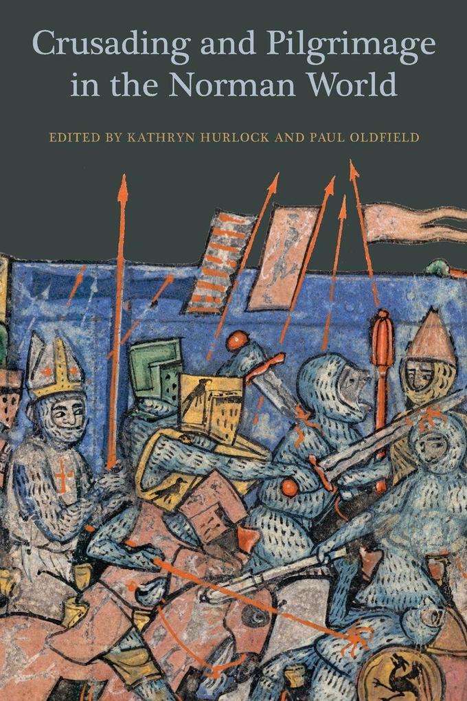 Crusading and Pilgrimage in the Norman World