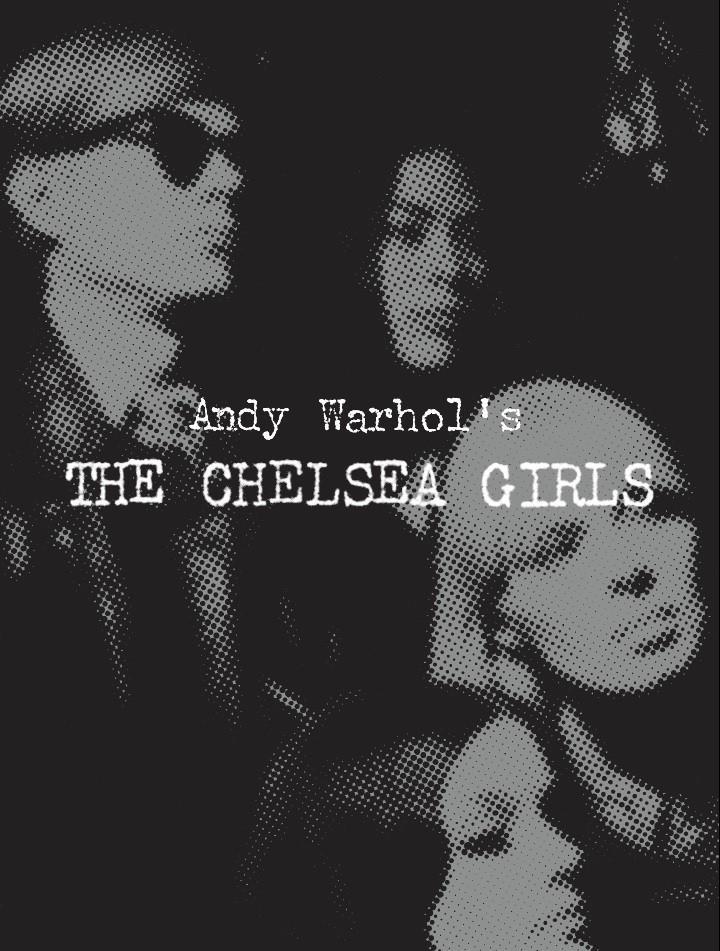 Andy Warhol‘s the Chelsea Girls