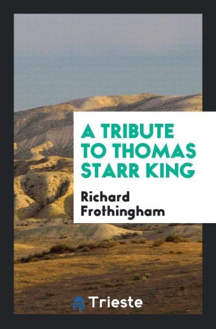 A Tribute to Thomas Starr King