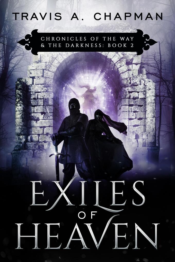 Exiles of Heaven (Chronicles of the Way & the Darkness)