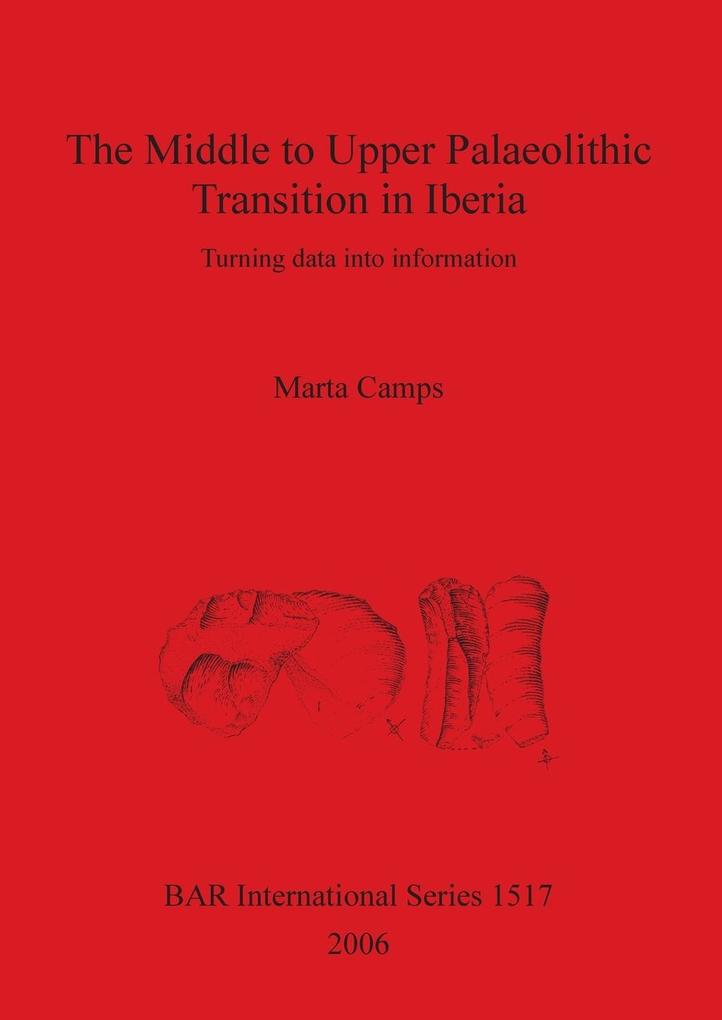 The Mid - Upper Palaeolithic Transition in Iberia