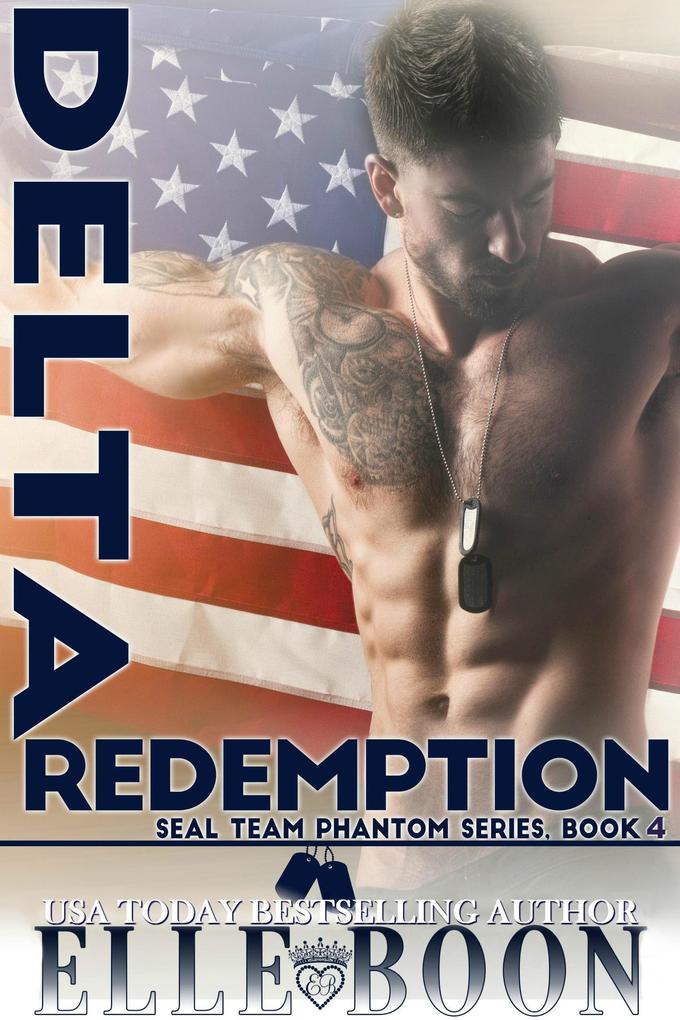 Delta Redemption SEAL Team Phantom Series Book 4