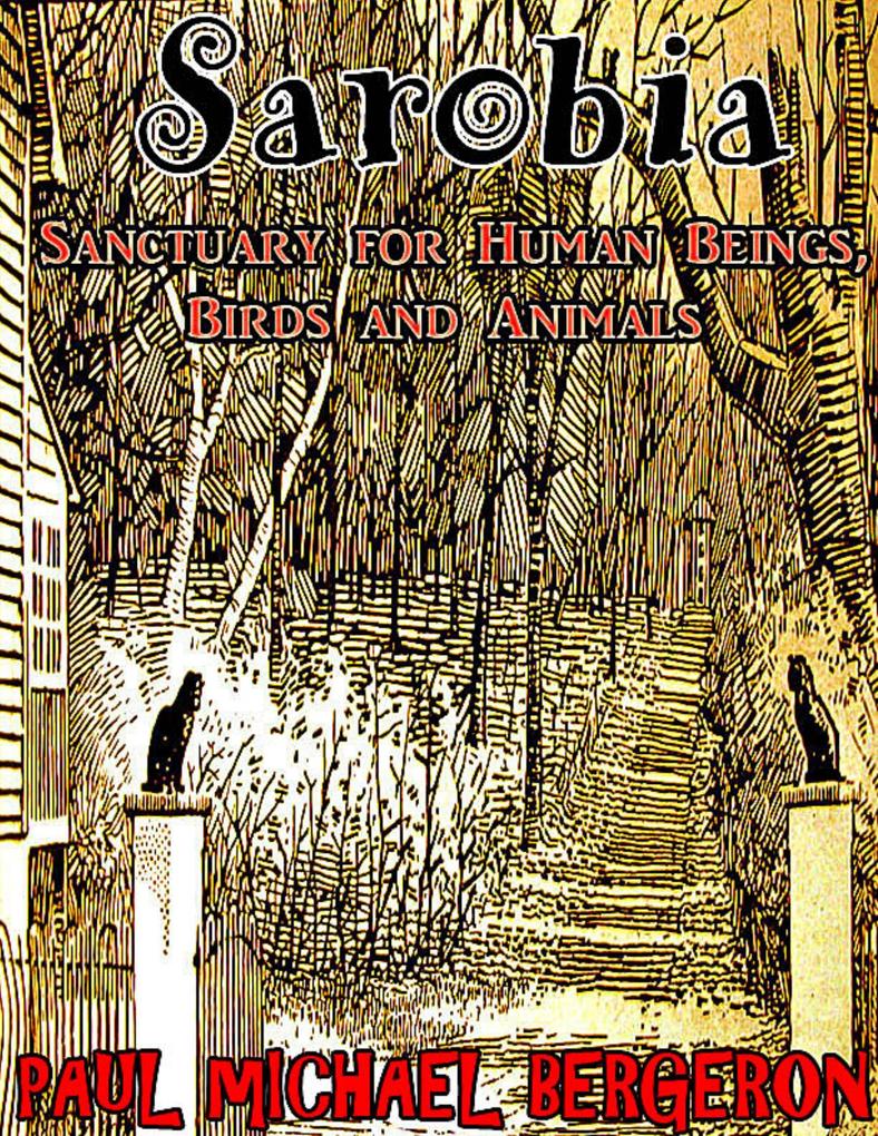 Sarobia: Sanctuary for Human Beings Birds and Animals