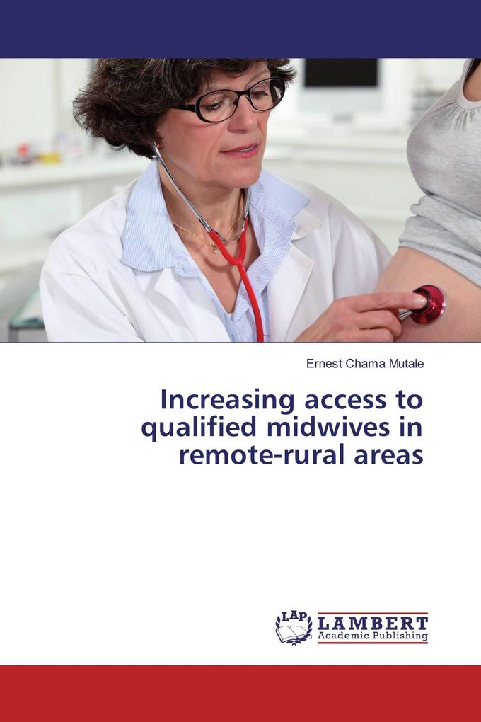 Increasing access to qualified midwives in remote-rural areas