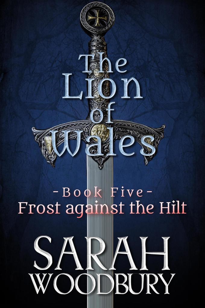 Frost against the Hilt (The Lion of Wales #5)