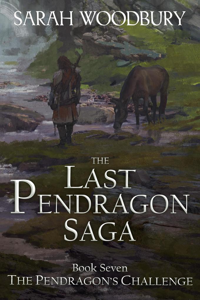 The Pendragon‘s Challenge (The Last Pendragon Saga #7)