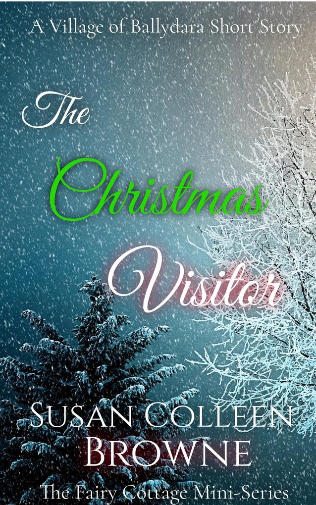 The Christmas Visitor (Village of Ballydara #2.5)