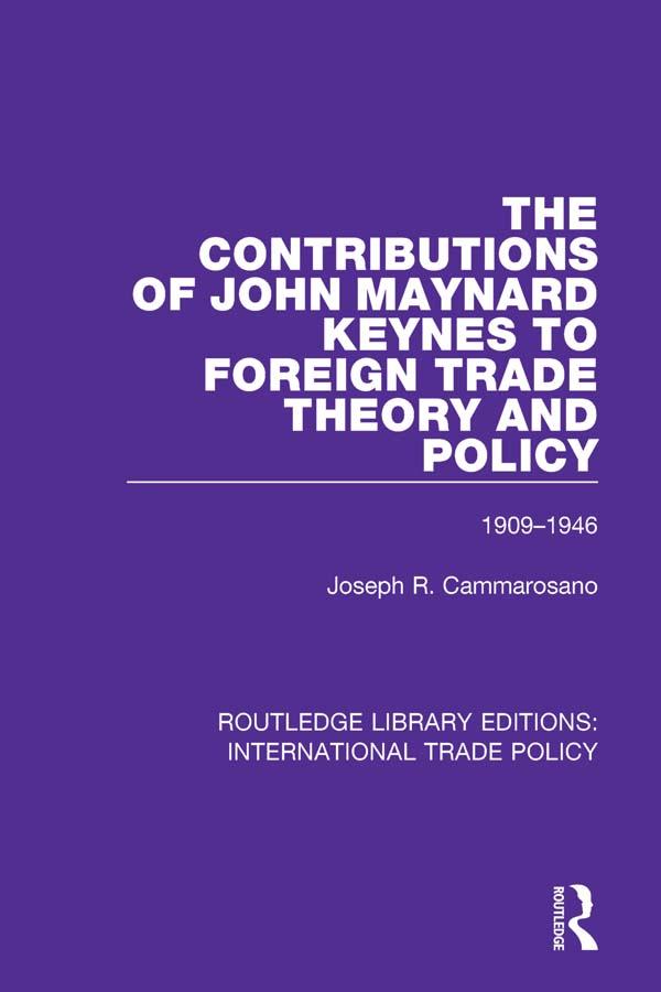 The Contributions of John Maynard Keynes to Foreign Trade Theory and Policy 1909-1946