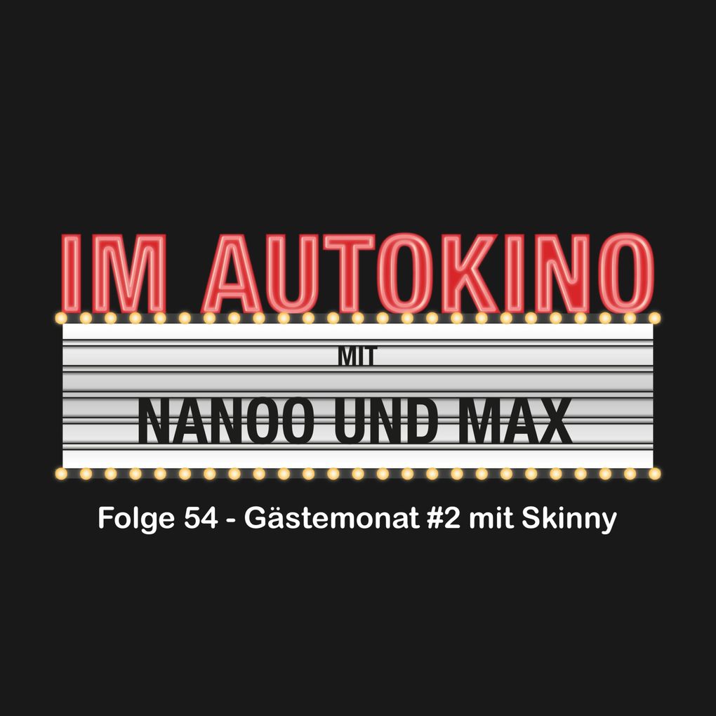 Im Autokino Folge 54: Gästemonat #2 mit Skinny