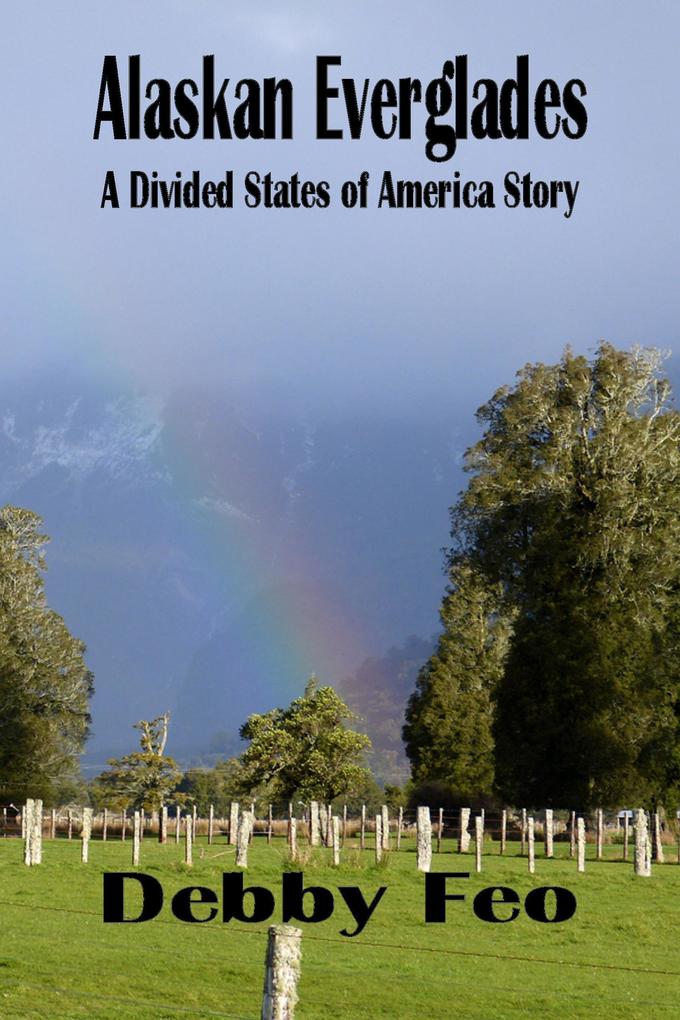 Alaskan Everglades (The Divided States of America #12)