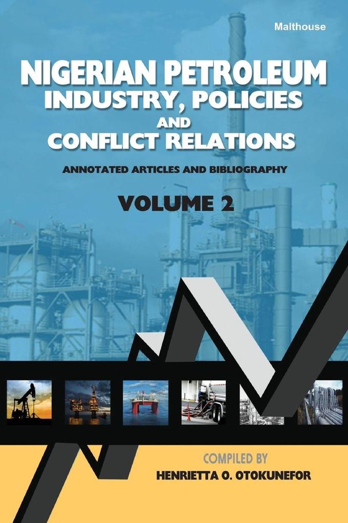 Nigerian Petroleum Industry Policies and Conflict Relations Vol II