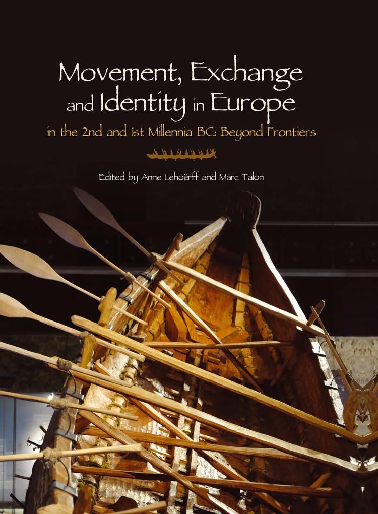Movement Exchange and Identity in Europe in the 2nd and 1st Millennia BC