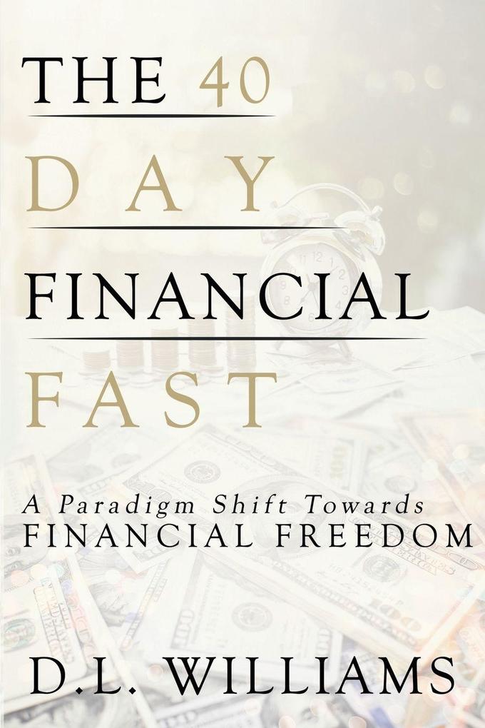 The 40 Day Financial Fast