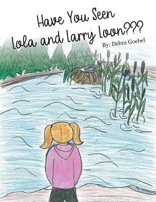 Have You Seen Lola and Larry Loon?