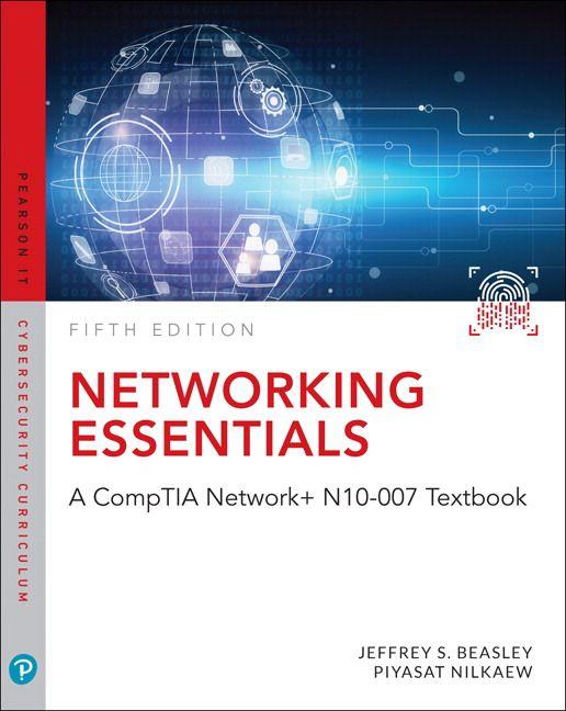Networking Essentials: A CompTIA Network+ N10-007 Textbook