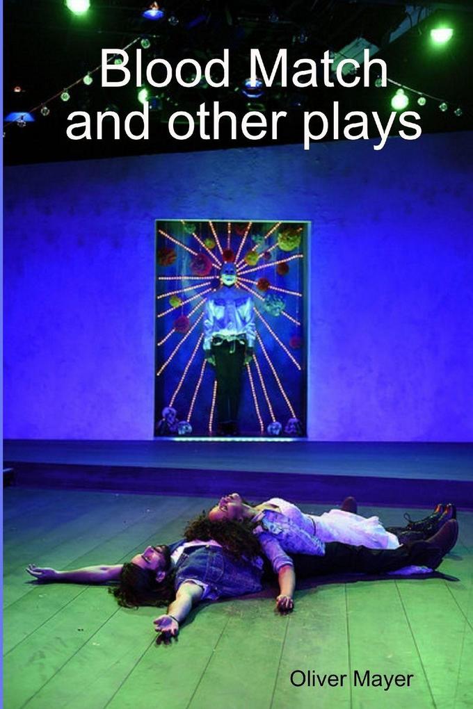 Blood Match and other plays