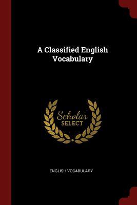A Classified English Vocabulary