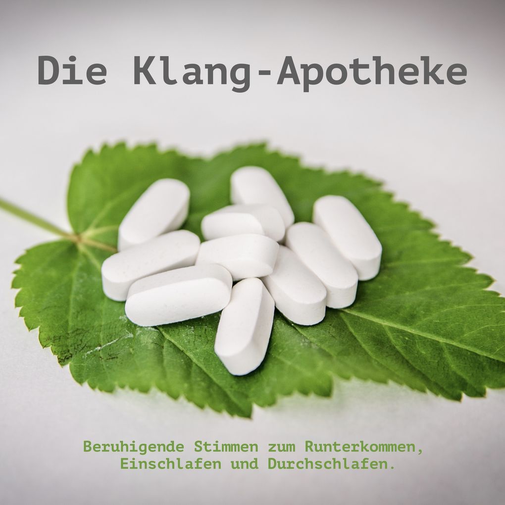 Die Klang-Apotheke - Sanfte Klänge beruhigende Stimmen