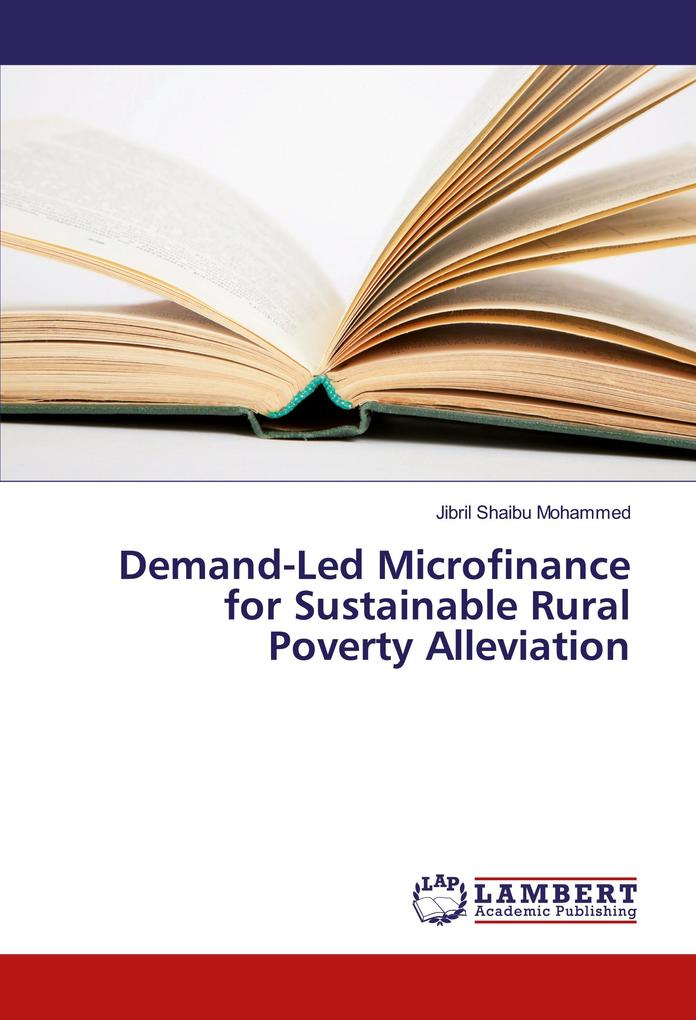 Demand-Led Microfinance for Sustainable Rural Poverty Alleviation