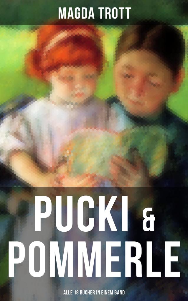 PUCKI & POMMERLE: Alle 18 Bücher in einem Band