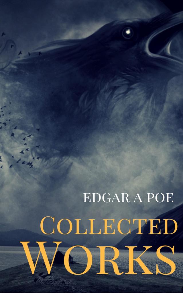 The Best of Poe: The Tell-Tale Heart The Raven The Cask of Amontillado and 30 Others