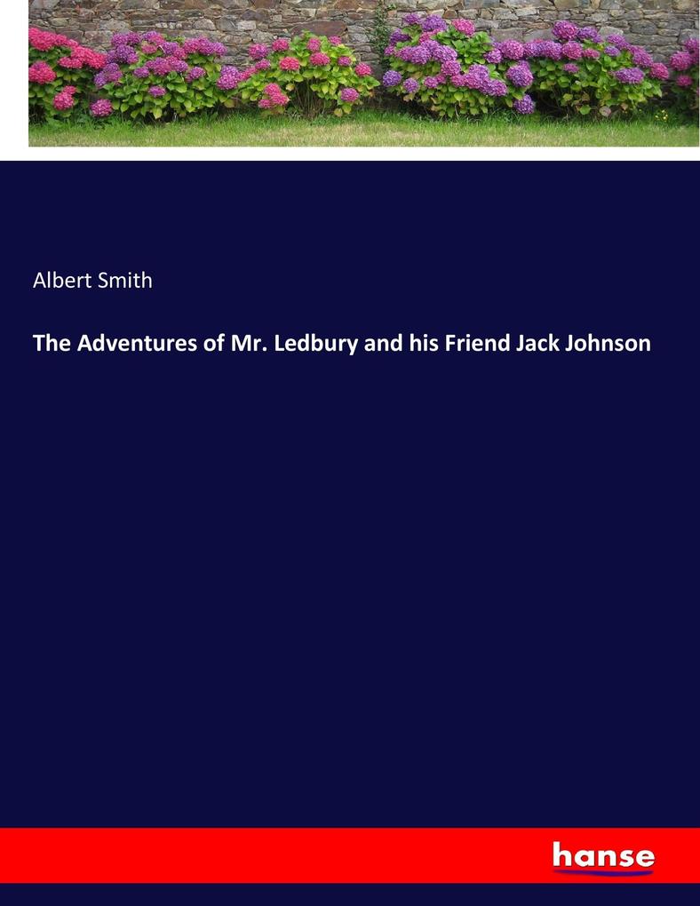 The Adventures of Mr. Ledbury and his Friend Jack Johnson