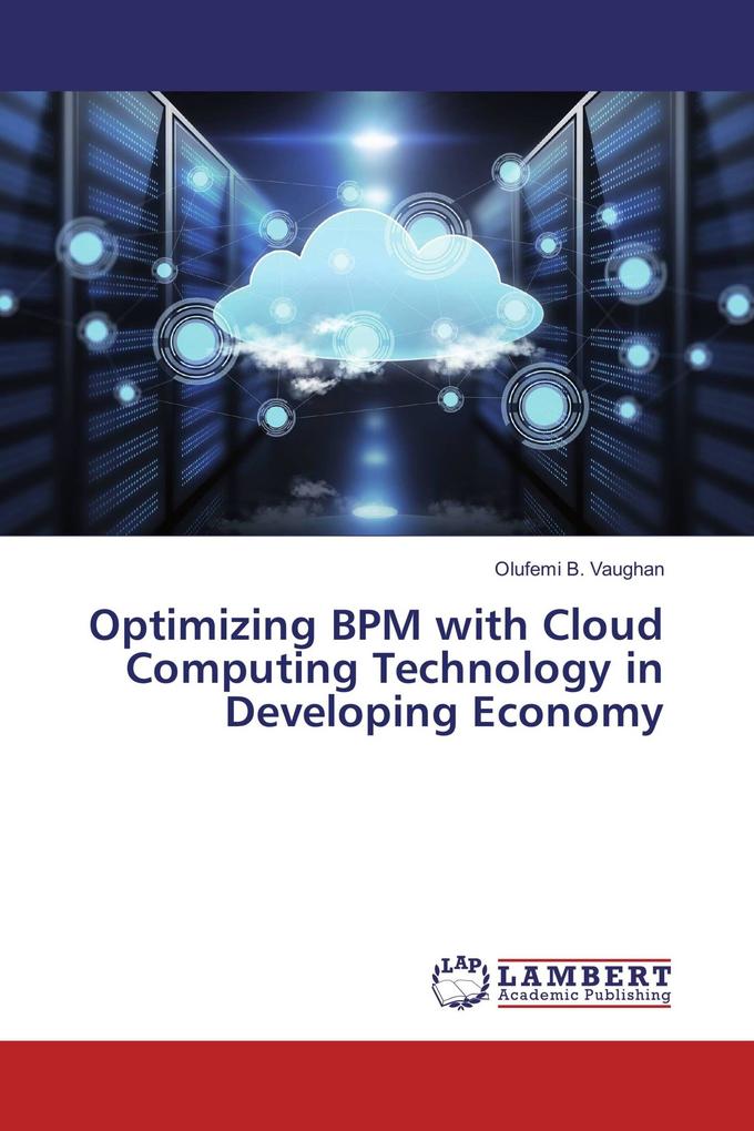Optimizing BPM with Cloud Computing Technology in Developing Economy