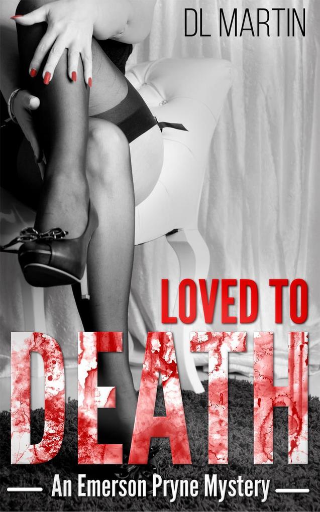 Loved To Death (Emerson Pryne Mystery #3)