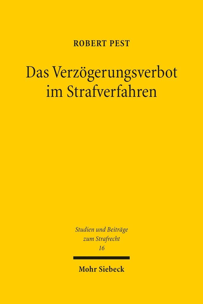 Das Verzögerungsverbot im Strafverfahren