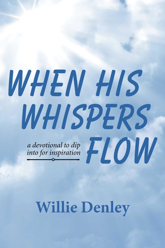When His Whispers Flow