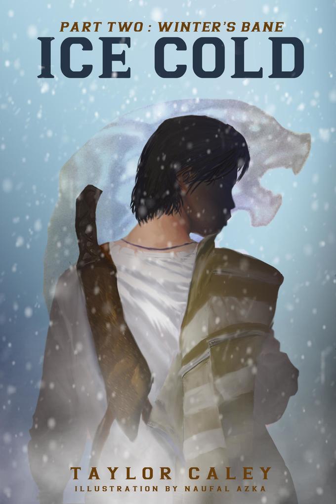 Ice Cold - Part Two: Winter‘s Bane (The Aeon Chronologies)