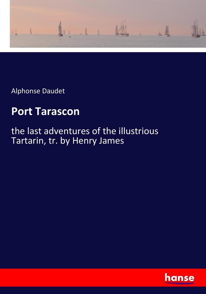 Port Tarascon - Alphonse Daudet