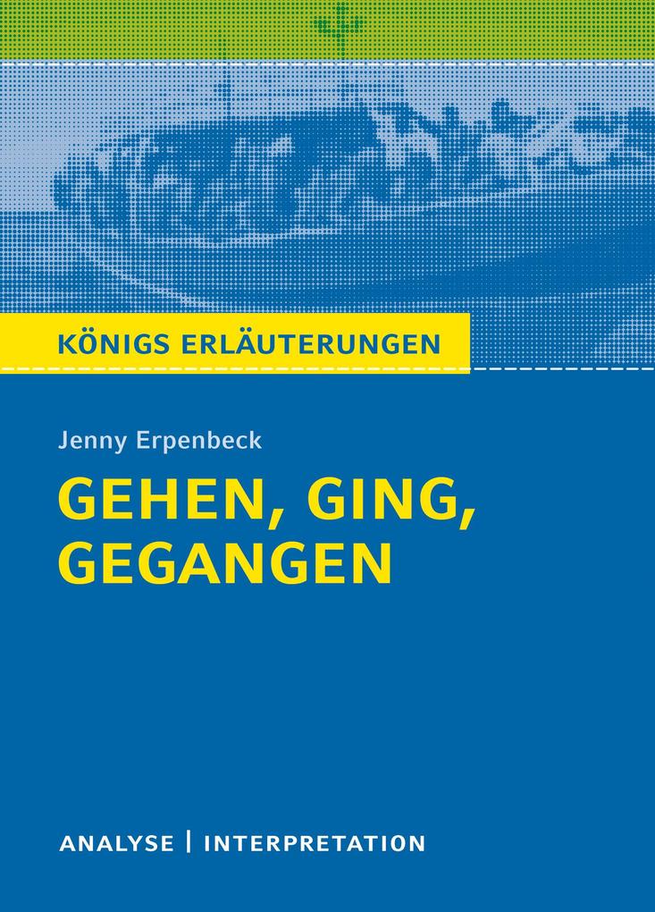 Image of Gehen ging gegangen. Königs Erläuterungen: