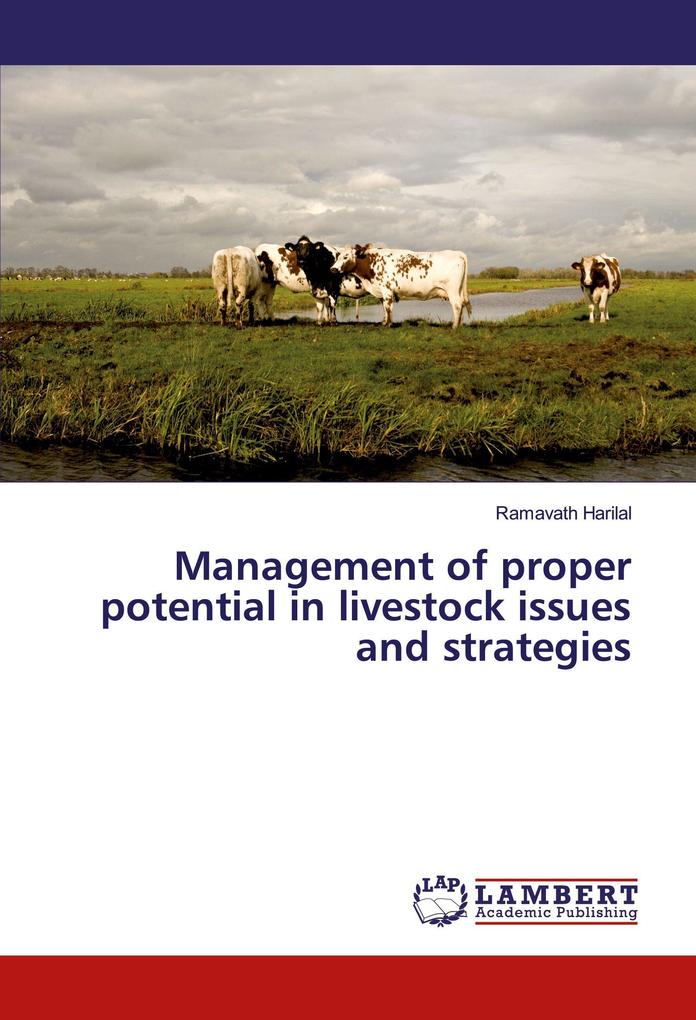 Management of proper potential in livestock issues and strategies