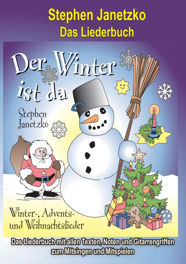 Der Winter ist da - 20 Winter- Advents- und Weihnachtslieder für Kinder