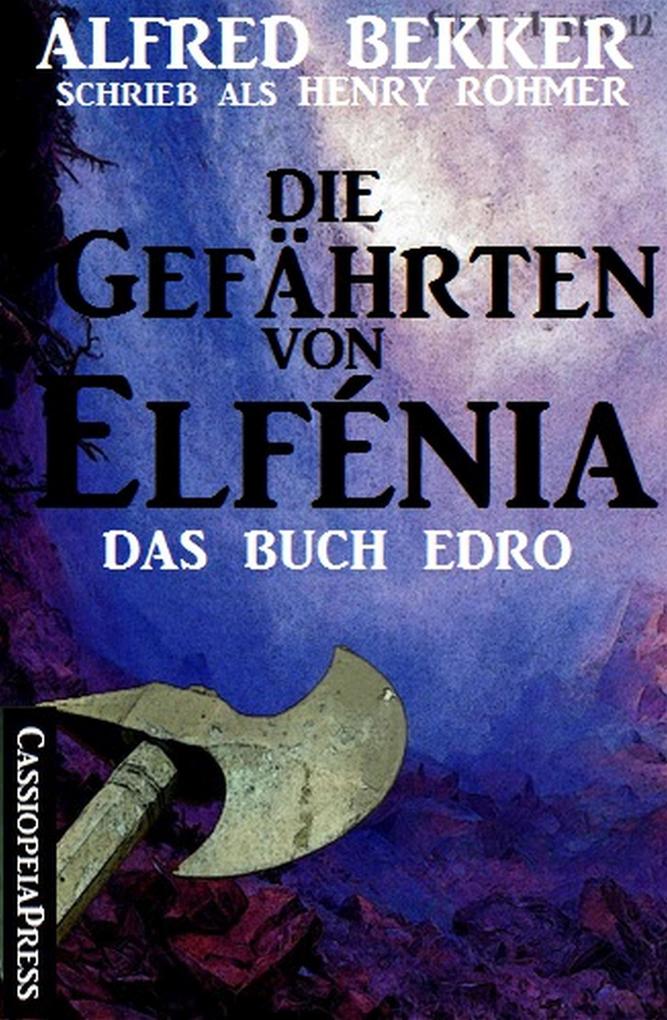 Die Gefährten von Elfénia - Das Buch Edro (Fantasy Roman)