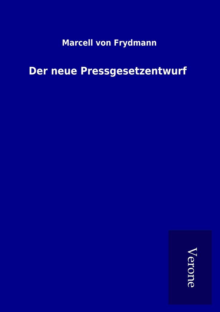 Der neue Pressgesetzentwurf